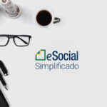 eSocial é simplificado por ajustes e novas ferramentas